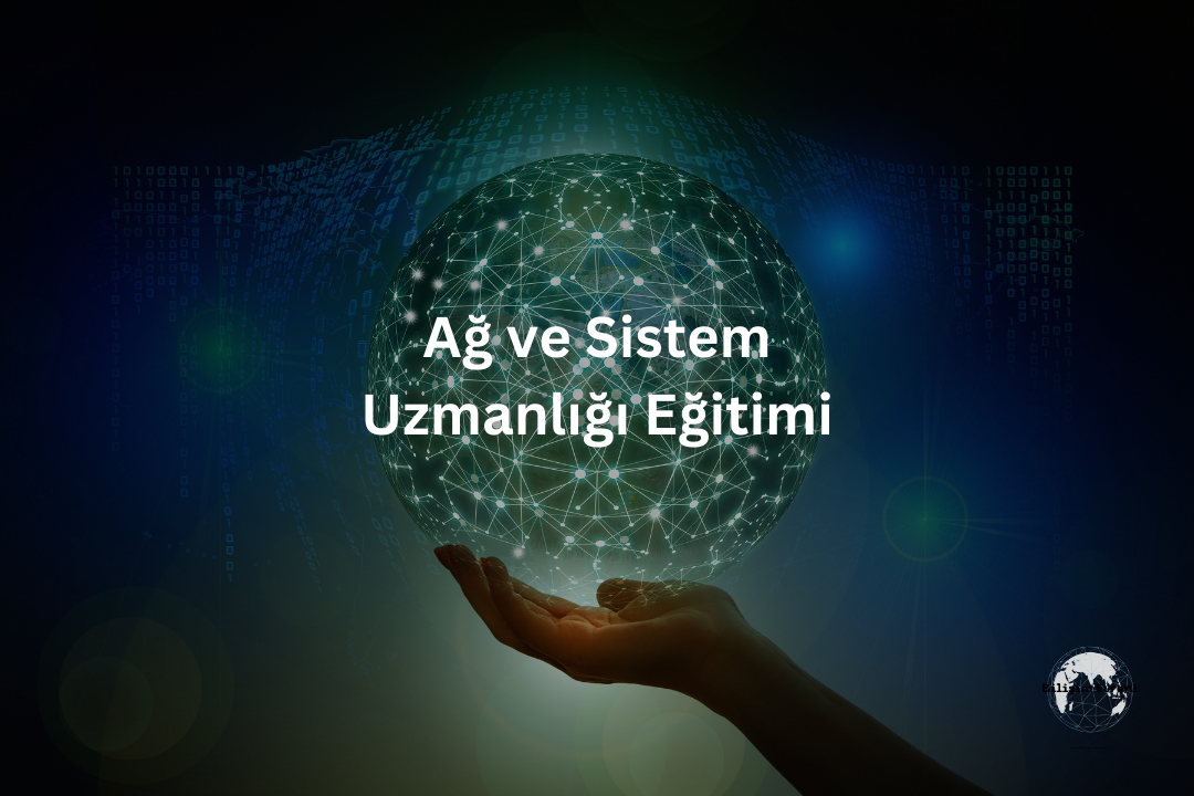Kapsamlı Ağ ve Sistem Eğitimi: 7/24 İletişim