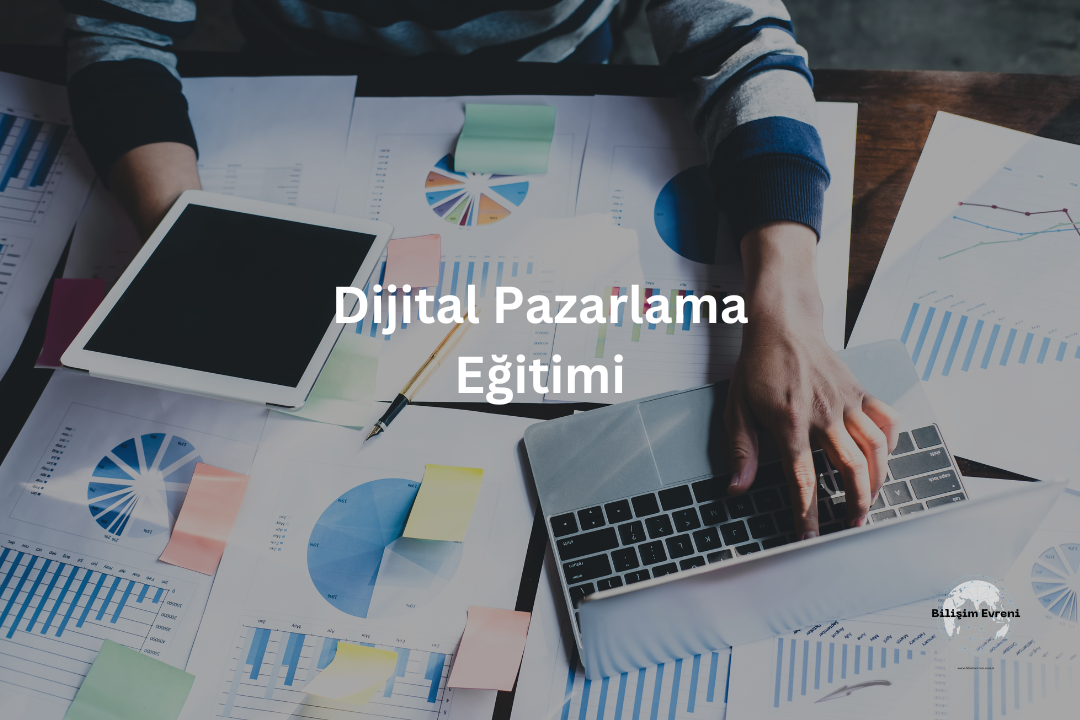 Kapsamlı Dijital Pazarlama Eğitimi